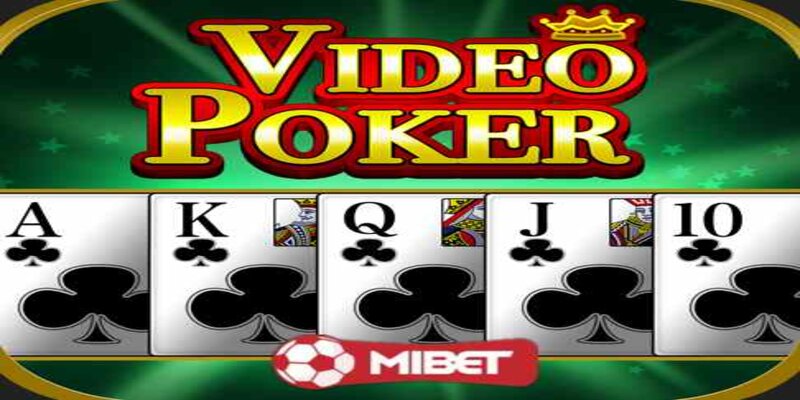 Cách chơi Video Poker dành cho người mới